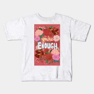 You're Enough Kids T-Shirt